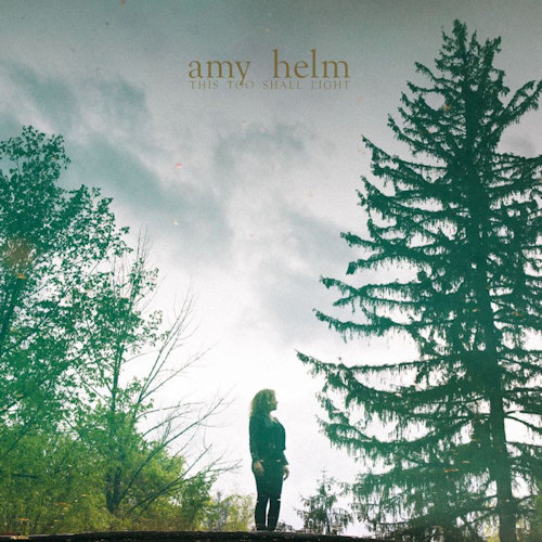 HELM, AMY - THIS TOO SHALL LIGHTHELM, AMY - THIS TOO SHALL LIGHT.jpg